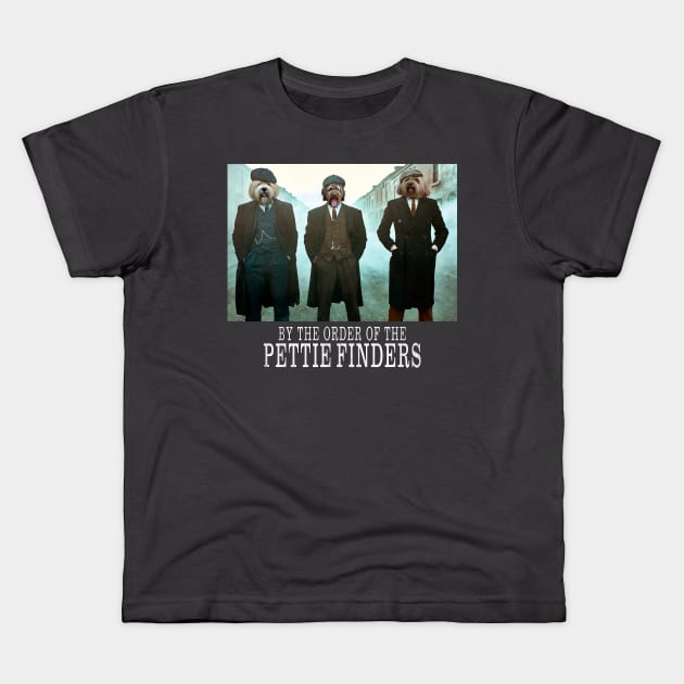 By The Order of The Pettie Finders Dogs Kids T-Shirt by DesignerPets